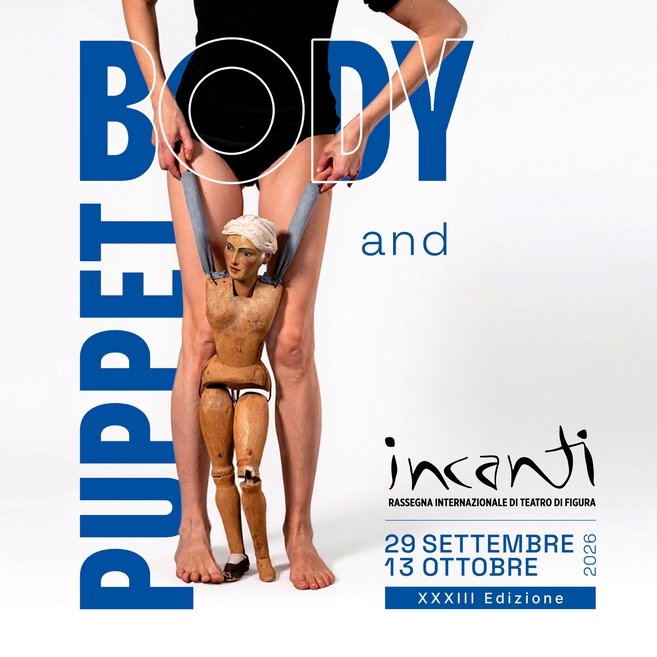 INCANTI:BODY AND PUPPET